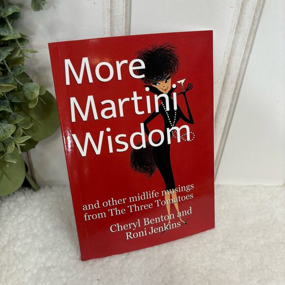 The Three Tomatoes Publishing Other - More Martini Wisdom and other Midlife Musings from the Three Tomatoes